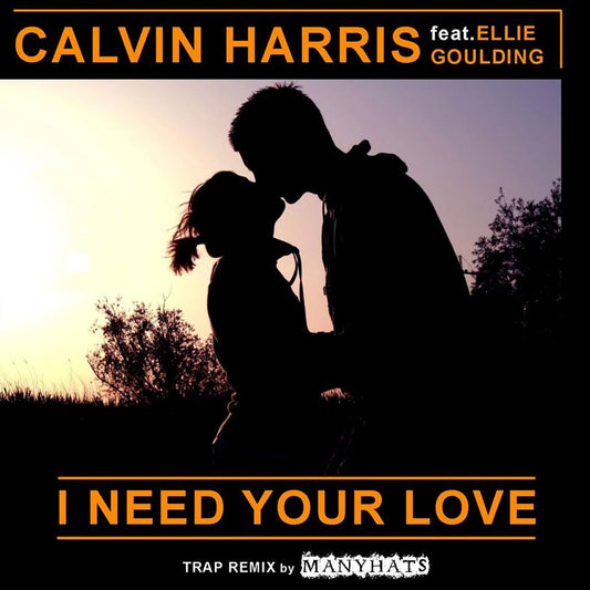 Calvin Harris - I NEED YOUR LOVE (Trap Remix by MANYHATS)