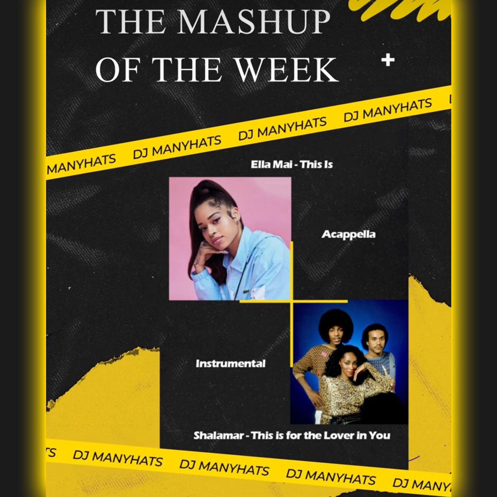 Dj ManyHats Mashup - Ella Mai x Shalamar