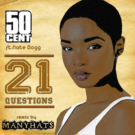 50 Cent ft Nate Dogg - 21 questions (ManyHats remix)