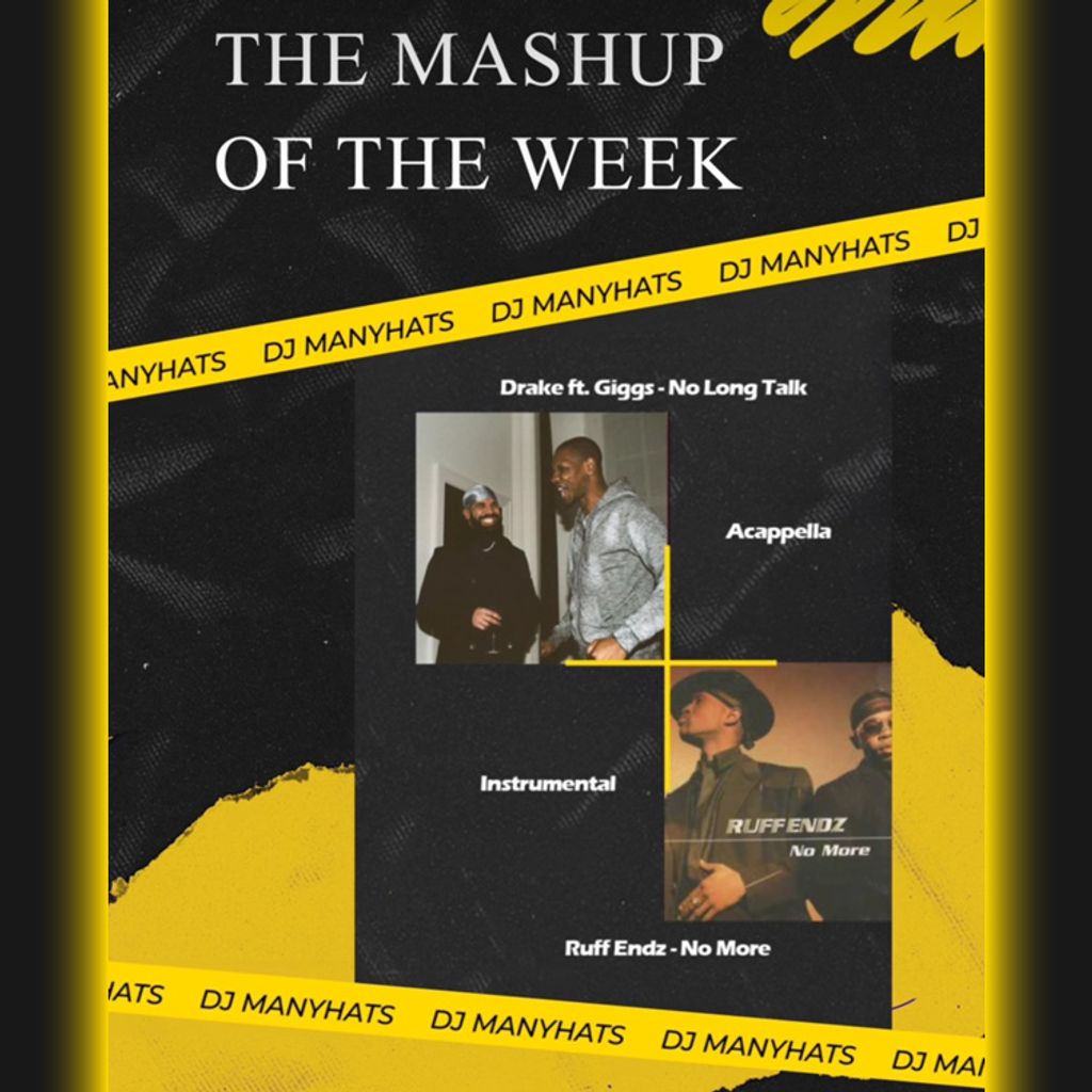 Dj ManyHats Mashup -Drake- No long talk x Ruff Endz- no more