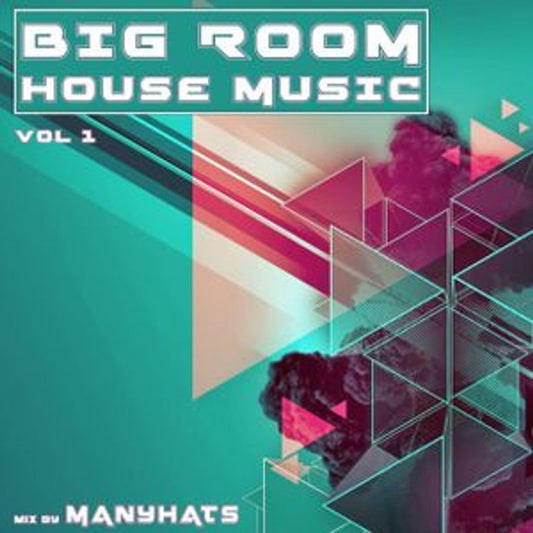 House Music – Big Room Vol 1