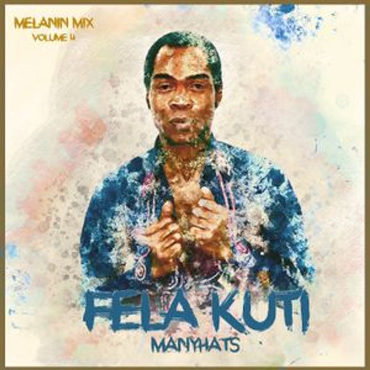 Melanin Mix vol 4 – Fela Kuti