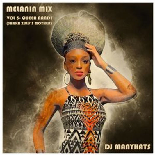 Melanin Mix vol 5 - Queen Nandi