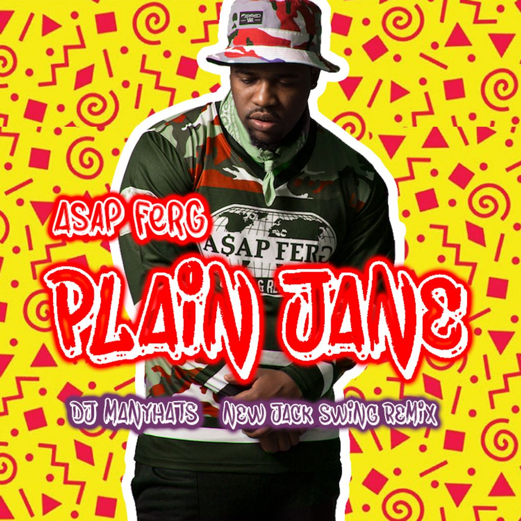ASAP FERG FT DJ MANYHATS - PLAIN JANE REMIX