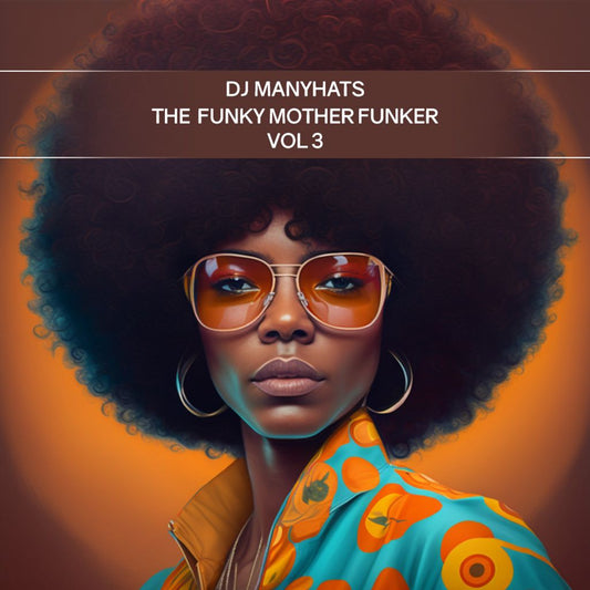 The Funky Mother Funker Vol 3