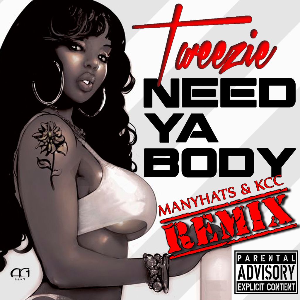 TWEEZIE - NEED YOUR BODY (MANYHATS & KCC REMIX)